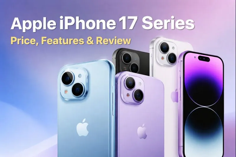 Apple iPhone 17 Series – iPhone 17, iPhone 17 Pro, iPhone 17 Pro Max, and iPhone Air full lineup in India