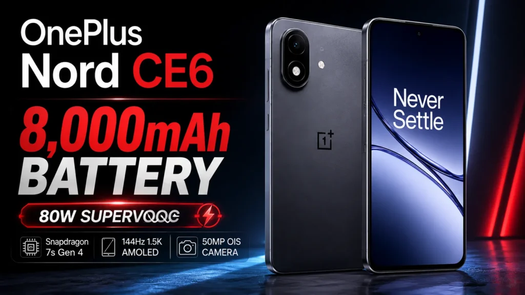 OnePlus Nord CE6 8000mAh Battery Phone 2026